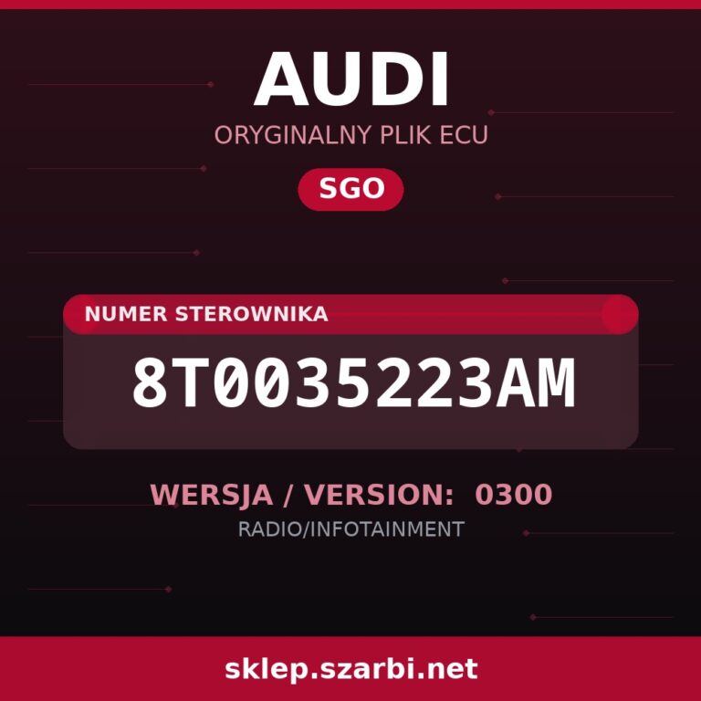 Oryginalny plik SGO AUDI 8T0035223AM wersja 0300 - sklep szarbi.net