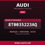 Oryginalny plik SGO AUDI 8T0035223AQ wersja 0310 - sklep szarbi.net