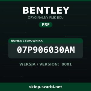 Oryginalny plik FRF BENTLEY 07P906030AM wersja 0001 - sklep szarbi.net