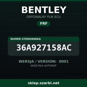Oryginalny plik FRF BENTLEY 36A927158AC wersja 0001 - sklep szarbi.net