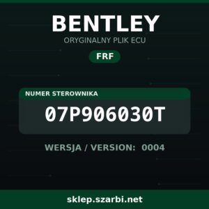 Oryginalny plik FRF BENTLEY 07P906030T wersja 0004 - sklep szarbi.net