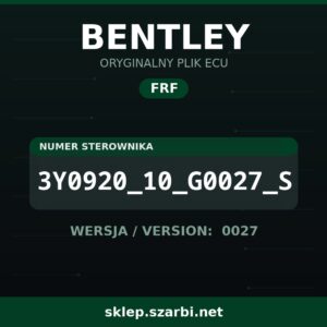 Oryginalny plik FRF BENTLEY 3Y0920_10_G0027_S wersja 0027 - sklep szarbi.net