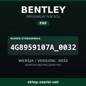 Oryginalny plik FRF BENTLEY 4G8959107A_0032 wersja 0032 - sklep szarbi.net