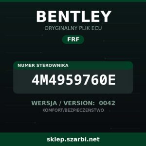 Oryginalny plik FRF BENTLEY 4M4959760E wersja 0042 - sklep szarbi.net