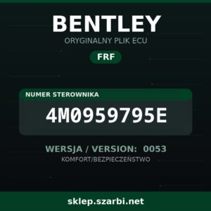 Oryginalny plik FRF BENTLEY 4M0959795E wersja 0053 - sklep szarbi.net