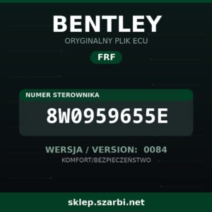 Oryginalny plik FRF BENTLEY 8W0959655E wersja 0084 - sklep szarbi.net