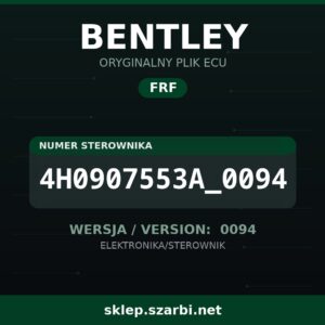 Oryginalny plik FRF BENTLEY 4H0907553A_0094 wersja 0094 - sklep szarbi.net