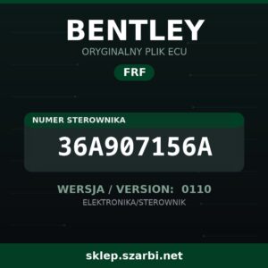 Oryginalny plik FRF BENTLEY 36A907156A wersja 0110 - sklep szarbi.net