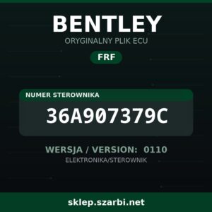 Oryginalny plik FRF BENTLEY 36A907379C wersja 0110 - sklep szarbi.net