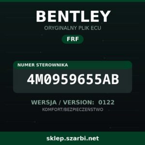 Oryginalny plik FRF BENTLEY 4M0959655AB wersja 0122 - sklep szarbi.net