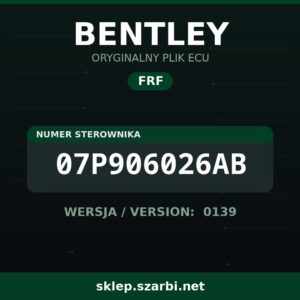 Oryginalny plik FRF BENTLEY 07P906026AB wersja 0139 - sklep szarbi.net