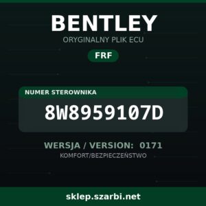 Oryginalny plik FRF BENTLEY 8W8959107D wersja 0171 - sklep szarbi.net