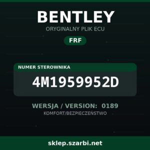 Oryginalny plik FRF BENTLEY 4M1959952D wersja 0189 - sklep szarbi.net