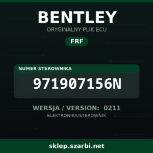 Oryginalny plik FRF BENTLEY 971907156N wersja 0211 - sklep szarbi.net