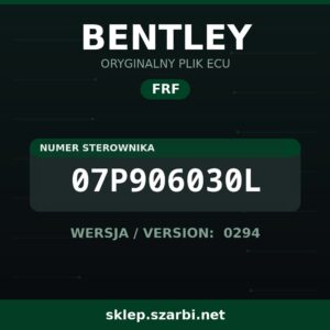 Oryginalny plik FRF BENTLEY 07P906030L wersja 0294 - sklep szarbi.net