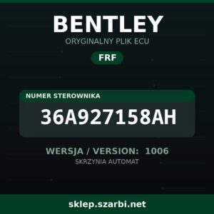 Oryginalny plik FRF BENTLEY 36A927158AH wersja 1006 - sklep szarbi.net
