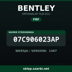 Oryginalny plik FRF BENTLEY 07C906023AP wersja 1467 - sklep szarbi.net
