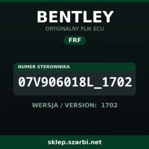 Oryginalny plik FRF BENTLEY 07V906018L_1702 wersja 1702 - sklep szarbi.net