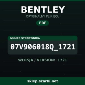 Oryginalny plik FRF BENTLEY 07V906018Q_1721 wersja 1721 - sklep szarbi.net