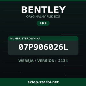 Oryginalny plik FRF BENTLEY 07P906026L wersja 2134 - sklep szarbi.net