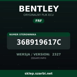 Oryginalny plik FRF BENTLEY 36B919617C wersja 2327 - sklep szarbi.net