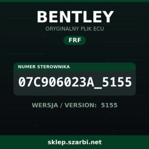 Oryginalny plik FRF BENTLEY 07C906023A_5155 wersja 5155 - sklep szarbi.net