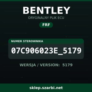 Oryginalny plik FRF BENTLEY 07C906023E_5179 wersja 5179 - sklep szarbi.net