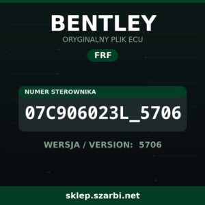 Oryginalny plik FRF BENTLEY 07C906023L_5706 wersja 5706 - sklep szarbi.net