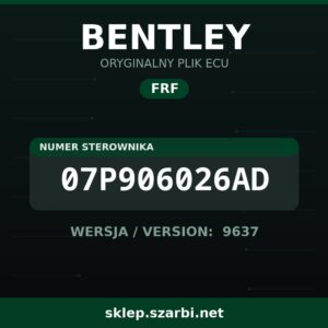 Oryginalny plik FRF BENTLEY 07P906026AD wersja 9637 - sklep szarbi.net