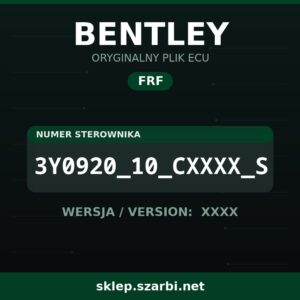 Oryginalny plik FRF BENTLEY 3Y0920_10_CXXXX_S wersja XXXX - sklep szarbi.net