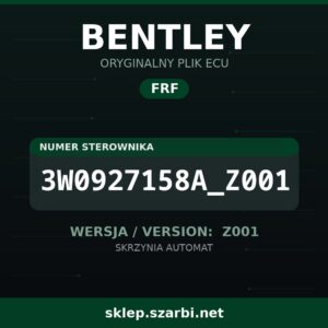 Oryginalny plik FRF BENTLEY 3W0927158A_Z001 wersja Z001 - sklep szarbi.net