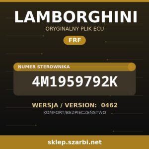 Oryginalny plik FRF LAMBORGHINI 4M1959792K wersja 0462 - sklep szarbi.net