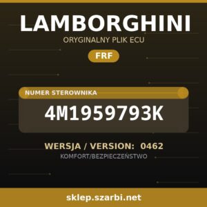 Oryginalny plik FRF LAMBORGHINI 4M1959793K wersja 0462 - sklep szarbi.net