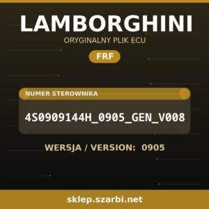 Oryginalny plik FRF LAMBORGHINI 4S0909144H_0905_GEN_V008 wersja 0905 - sklep szarbi.net