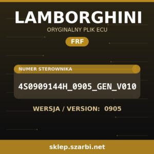 Oryginalny plik FRF LAMBORGHINI 4S0909144H_0905_GEN_V010 wersja 0905 - sklep szarbi.net